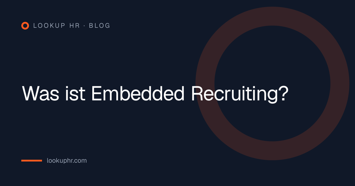 Was ist Embedded Recruiting?
