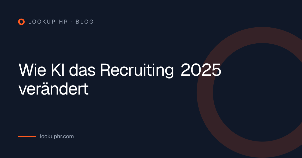 Wie KI das Recruiting 2025 verändert