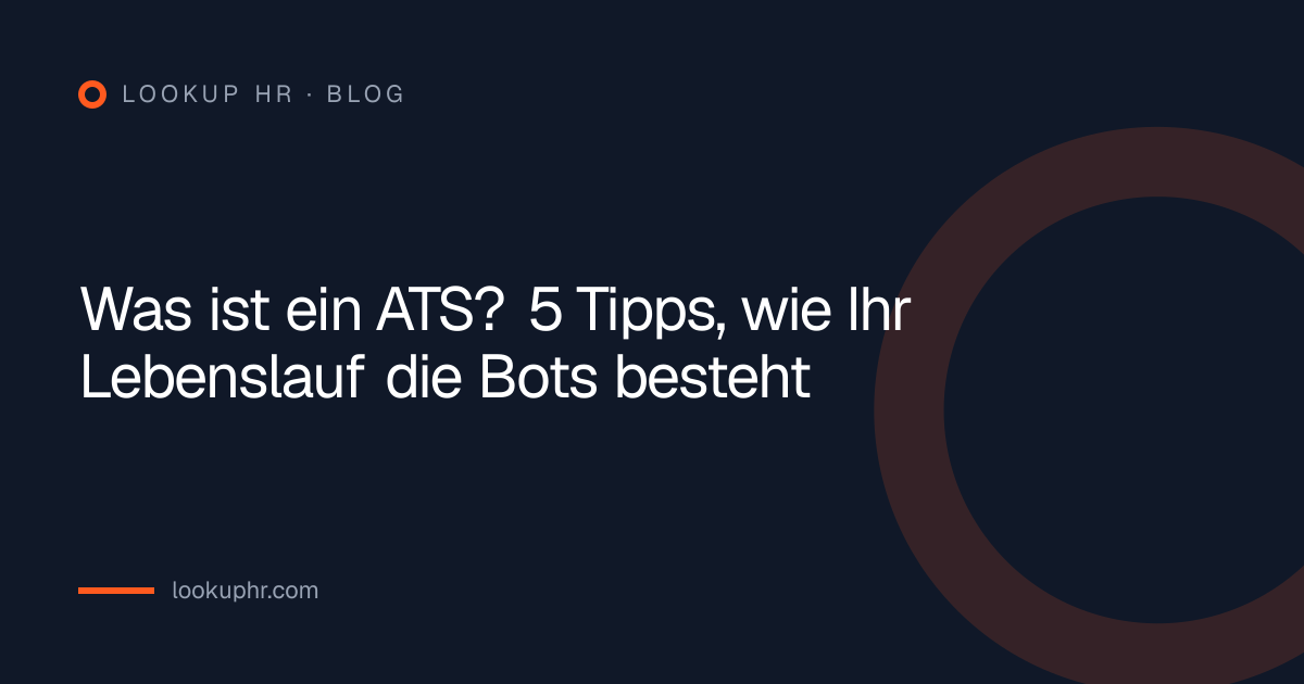 Was ist ein ATS? 5 Tipps, wie Ihr Lebenslauf die Bots besteht