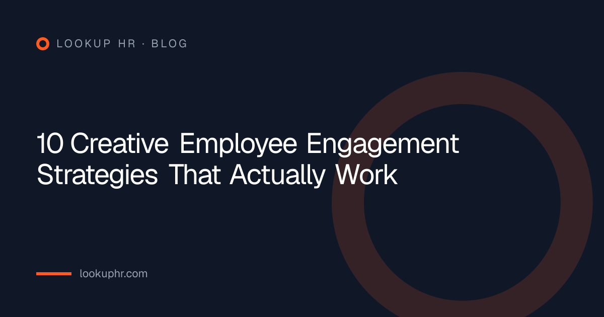 10 Creative Employee Engagement Strategies That Actually Work