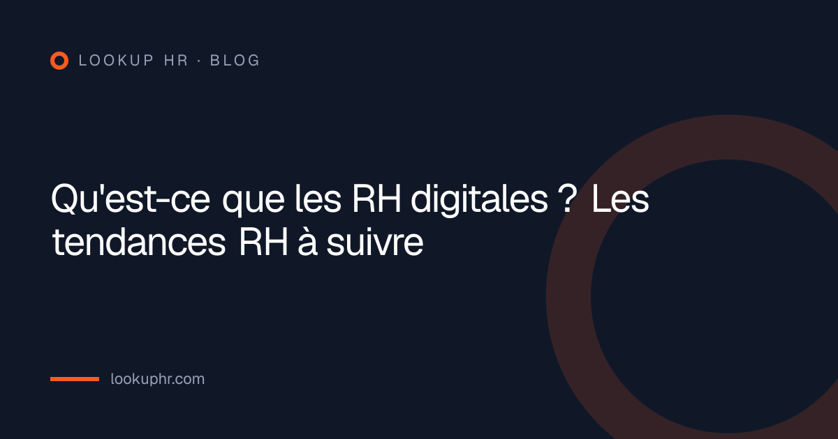 Qu'est-ce que les RH digitales ? Les tendances RH à suivre