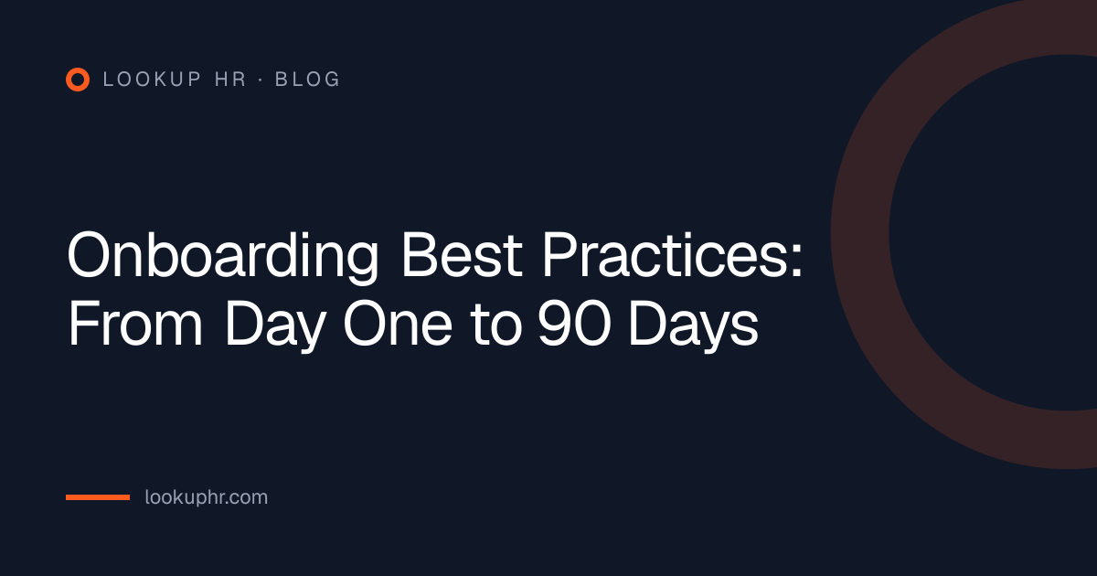Onboarding Best Practices: From Day One to 90 Days
