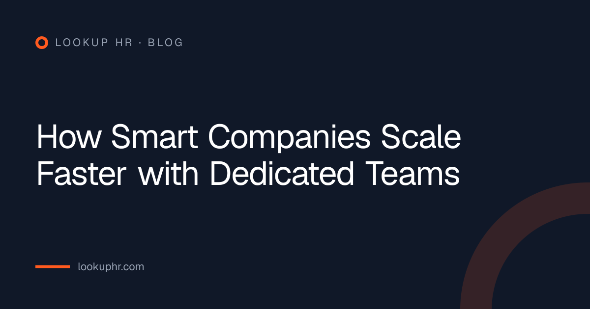 How Smart Companies Scale Faster with Dedicated Teams