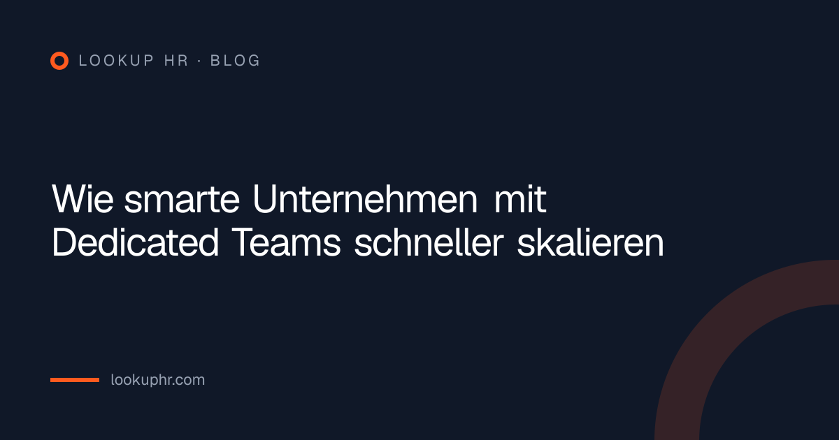 Wie smarte Unternehmen mit Dedicated Teams schneller skalieren