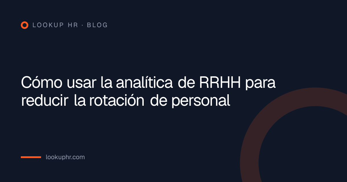 Cómo usar la analítica de RRHH para reducir la rotación de personal